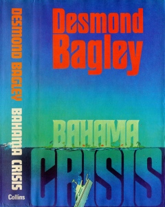 Desmond Bagley - Bahama Crisis 1980 - Cover artist: Donald MacPherson © HarperCollins Publishers.